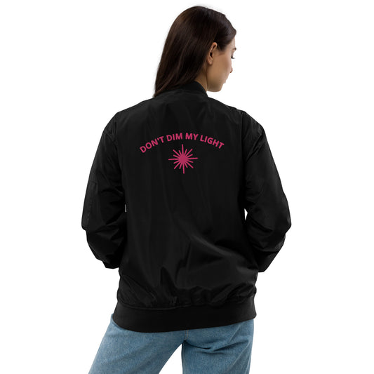 Don't Dim My Light Premium recycled bomber jacket