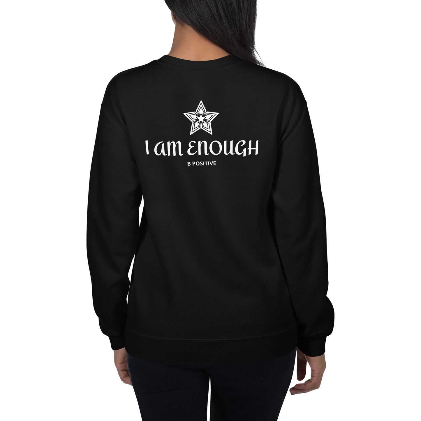 I am Enough Unisex Sweatshirt