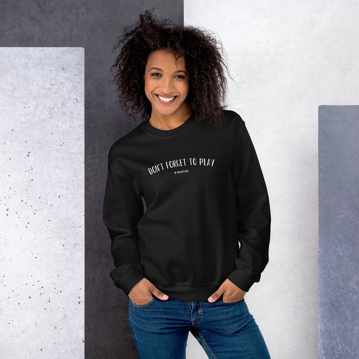 Don't Forget to Play Unisex Sweatshirt