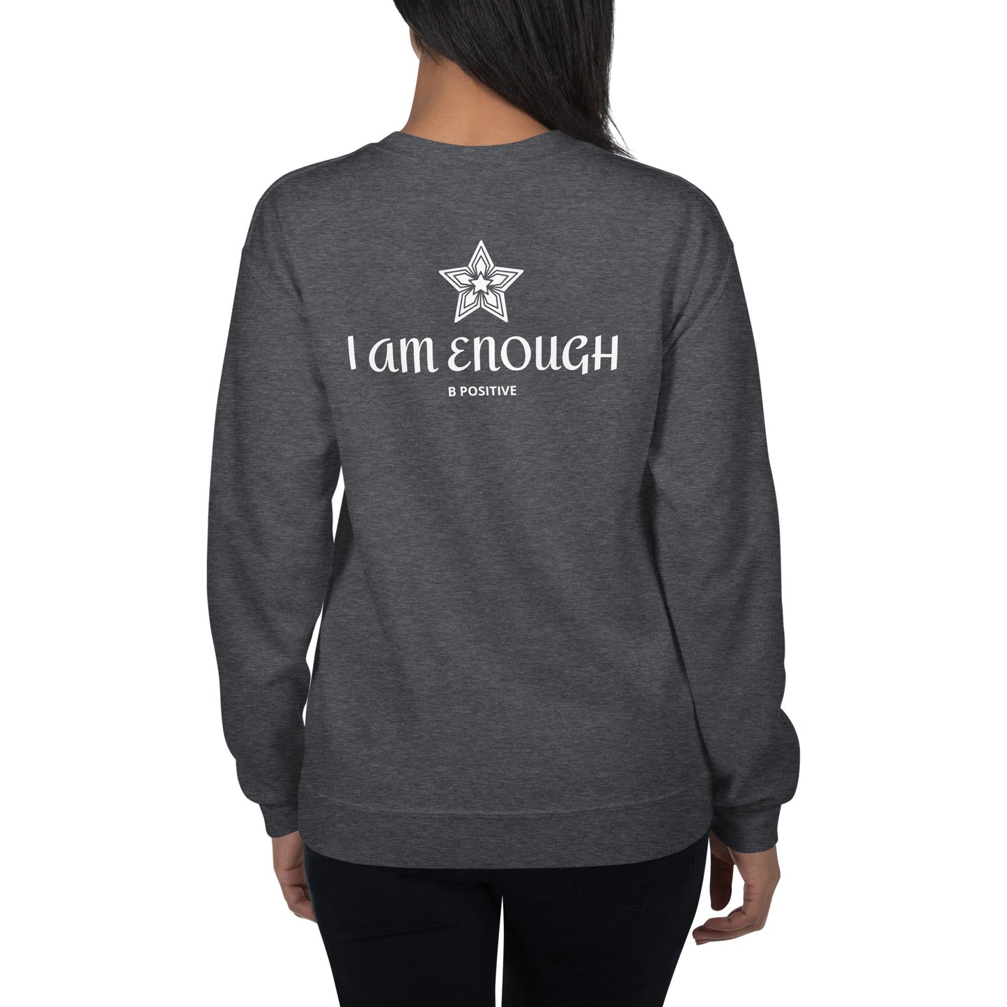 I am Enough Unisex Sweatshirt