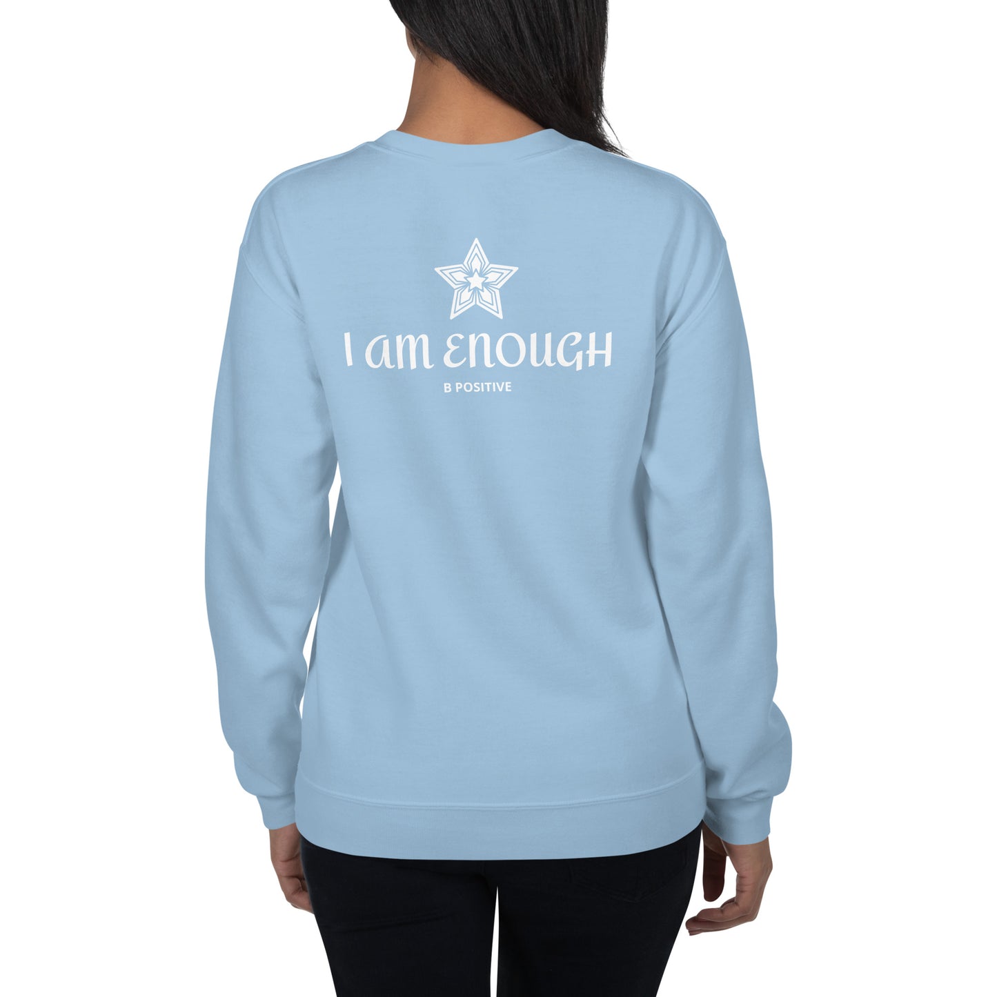 I am Enough Unisex Sweatshirt