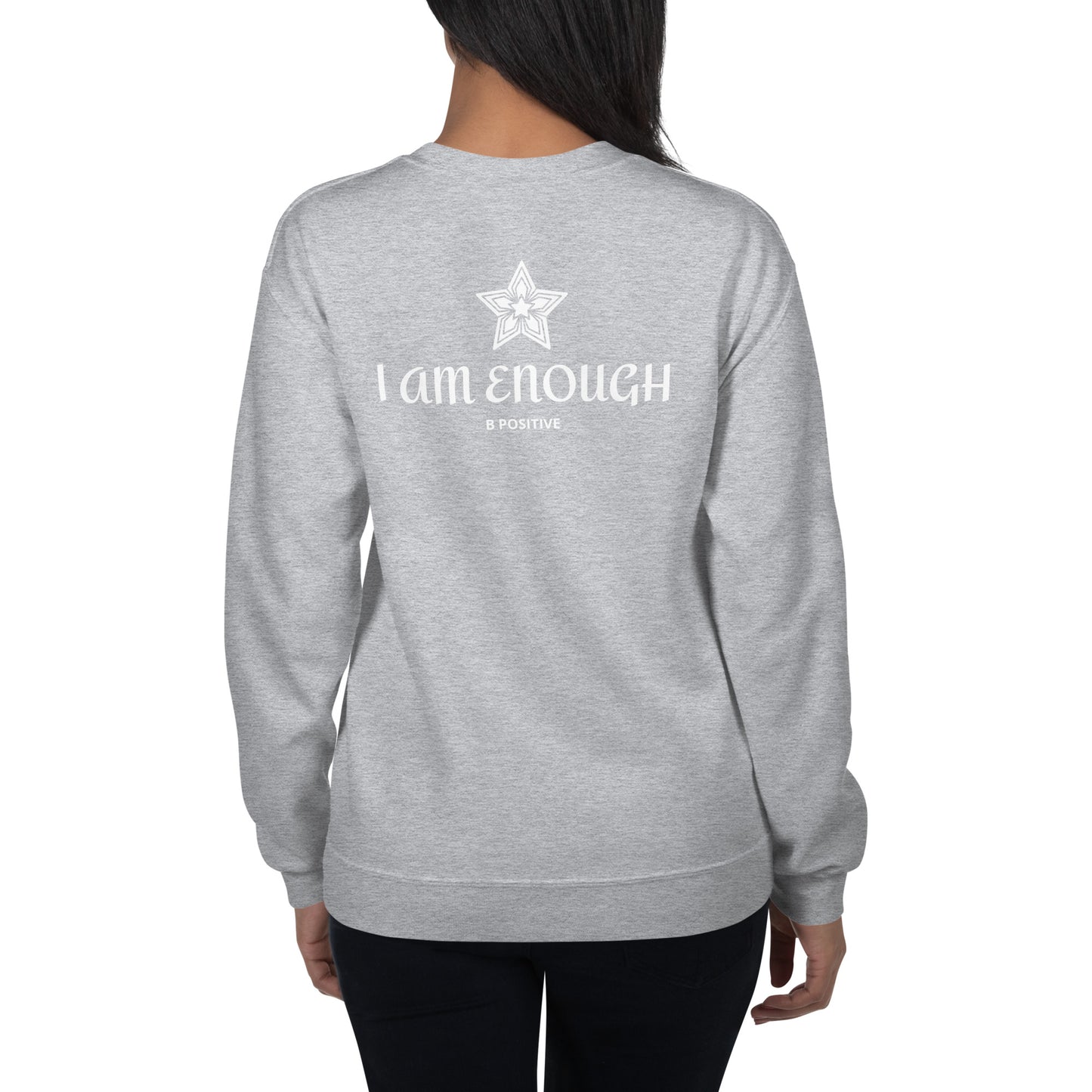 I am Enough Unisex Sweatshirt