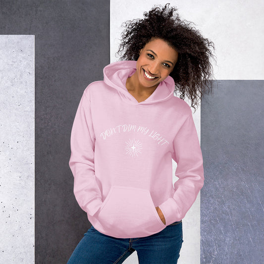 Don't Dim My Light Unisex Hoodie