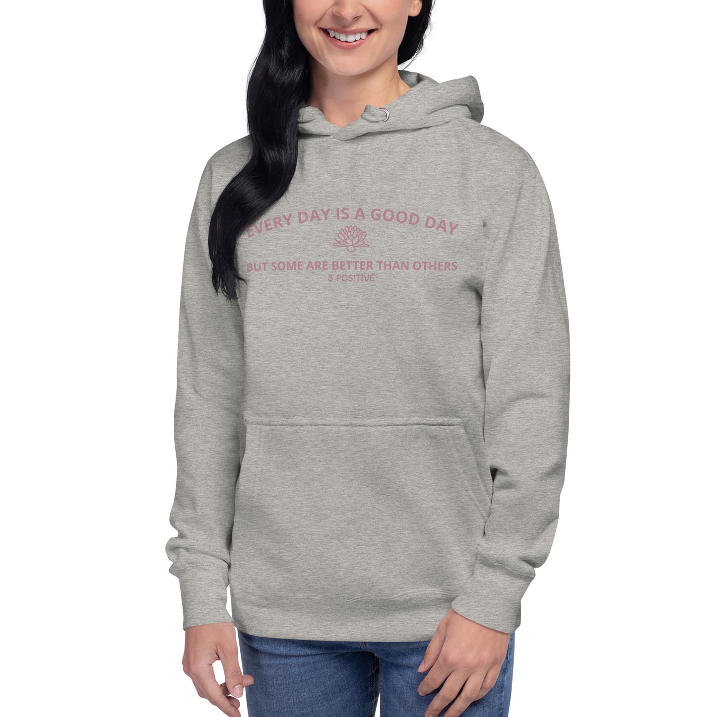 Every Day is a Good Day Unisex Hoodie