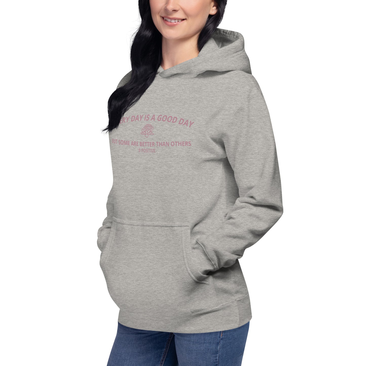 Every Day is a Good Day Unisex Hoodie