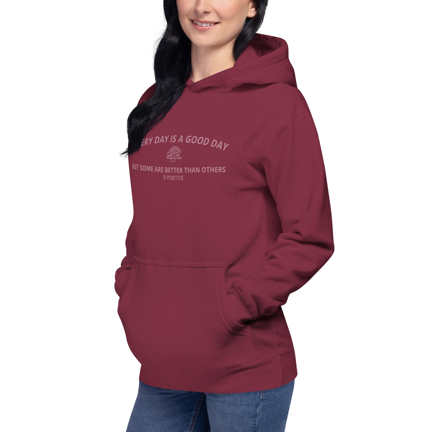 Every Day is a Good Day Unisex Hoodie