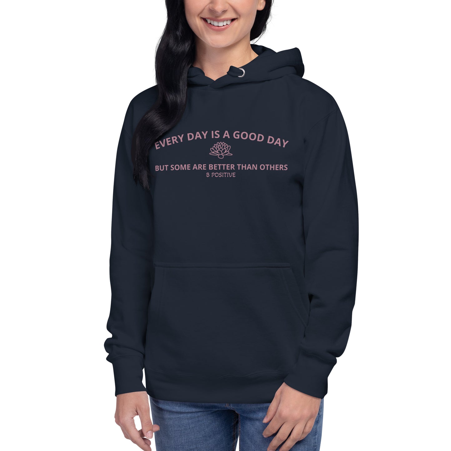 Every Day is a Good Day Unisex Hoodie